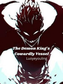 The Demon King's Cowardly Vessel