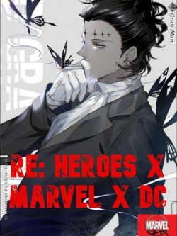 Re: Heroes X Marvel X DC