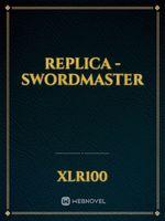 Replica - Swordmaster