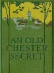 An Old Chester Secret