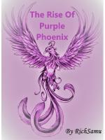 The Rise Of Purple Phoenix