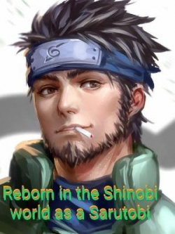 Reborn In The Shinobi World As A Sarutobi