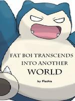 Fat Boi Transcends Into Another World