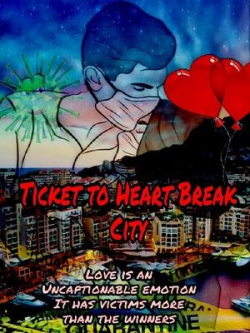 TICKET TO HEART BREAK CITY