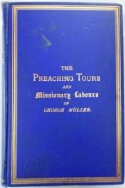 The Preaching Tours and Missionary Labours of George Muller