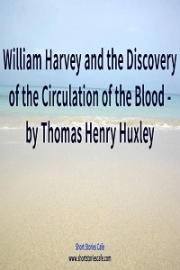 William Harvey and the Discovery of the Circulation of the Blood