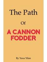 The Path Of A Cannon Fodder