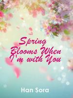 Spring Blooms When I'm With You