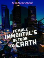 Female Immortal's Return To Earth