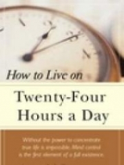 How to Live on 24 Hours a Day