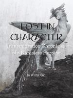 Lost In Character: Transmigration Chronicles Of A Nameless Heroine