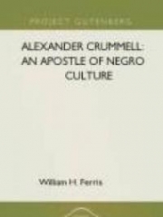 Alexander Crummell: An Apostle of Negro Culture