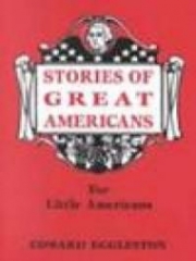 Stories of Great Americans for Little Americans