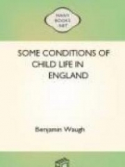 Some Conditions of Child Life in England