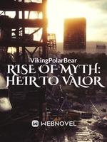 Rise Of Myth: Heir To Valor