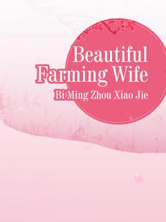 Beautiful Farming Wife