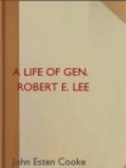 A Life of Gen. Robert E. Lee