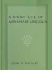 A Short Life of Abraham Lincoln