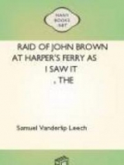 The Raid of John Brown at Harper's Ferry as I Saw It