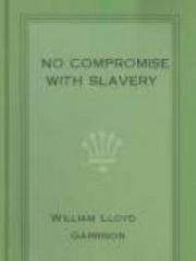 No Compromise with Slavery