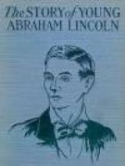 The Story of Young Abraham Lincoln