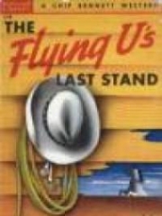 The Flying U's Last Stand