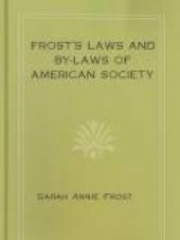 Frost's Laws and By-Laws of American Society