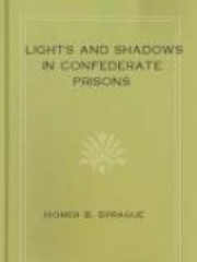 Lights and Shadows in Confederate Prisons