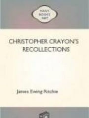 Christopher Crayon's Recollections