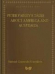 Peter Parley's Tales About America and Australia