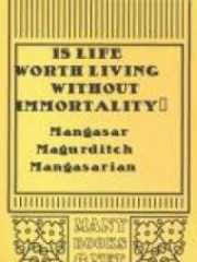 Is Life Worth Living Without Immortality?