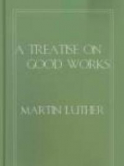 A Treatise on Good Works