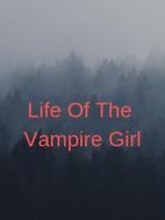 Life Of The Vampire Girl