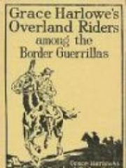 Grace Harlowe's Overland Riders on the Great American Desert