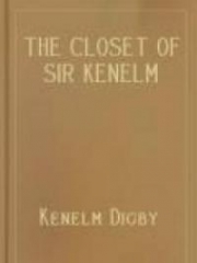 The Closet of Sir Kenelm Digby Knight Opened