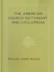 The American Church Dictionary and Cyclopedia