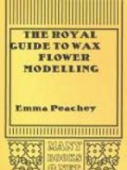 The Royal Guide to Wax Flower Modelling