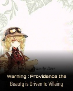 Warning : Providence the Beauty is Driven to Villainy