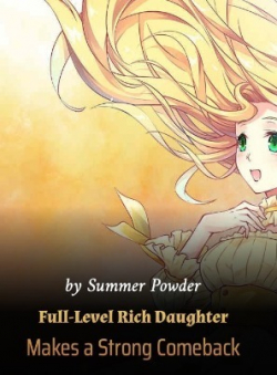 Full-Level Rich Daughter Makes a Strong Comeback