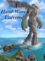 A Hand-Woven Universe