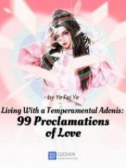 Living With A Temperamental Adonis: 99 Proclamations Of Love