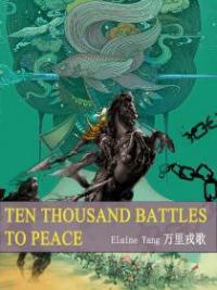 Ten Thousand Battles To Peace