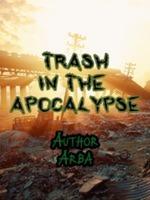 Trash In The Apocalypse