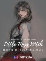 Little Miss Witch: Revenge Of The Tainted Angel